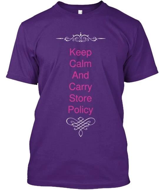 

Keep Calm And Carry Store Policy TTshirt Made in the USA Size S to 5XL 3XL