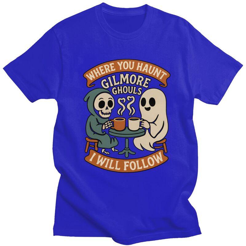 Gilmore Ghouls Where You Haunt I Will Follow T Shirt for Unisex Halloween Ghosts Tshirt Short Sleeve Tee Shirt Loose Fit Clothing