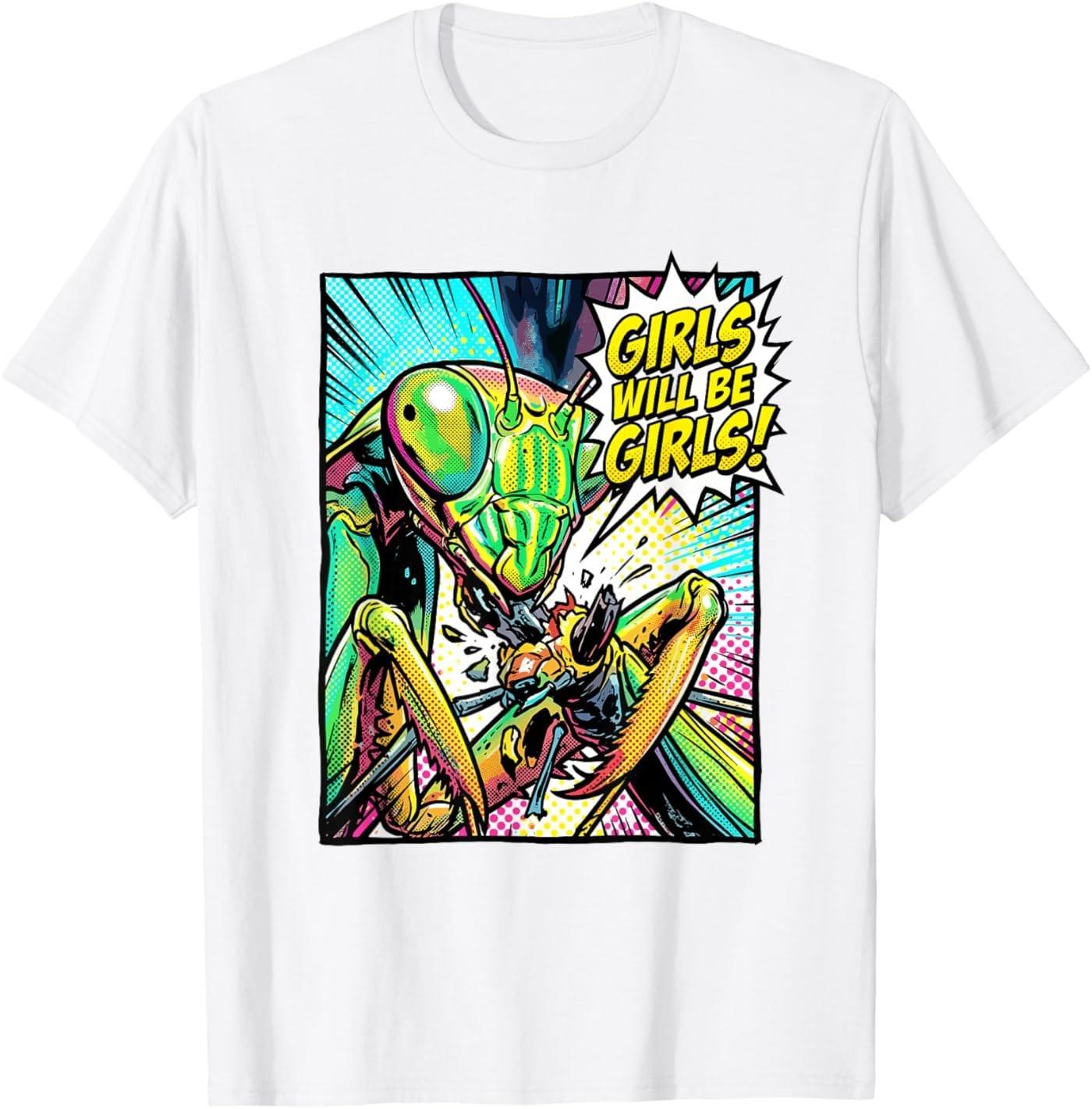 Girls Will Be Girls Pop Art Praying Mantis Bold Feminist T-Shirt S