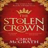 The Stolen Crown by Carol McGrath Paperback Book 9781472297341