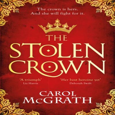 The Stolen Crown by Carol McGrath Paperback Book 9781472297341