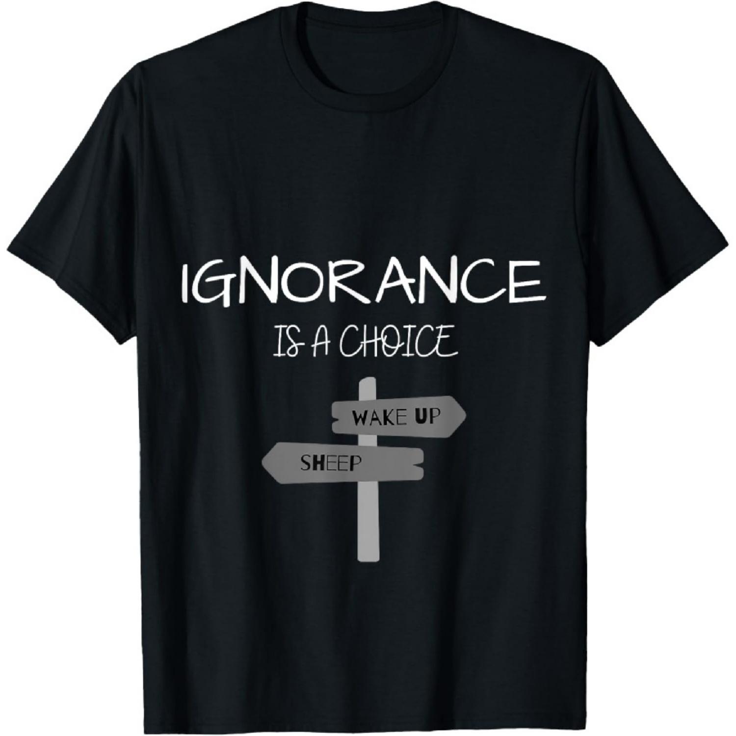 IGNORANCE IS A CHOICE T-Shirt XXXXXL чёрный