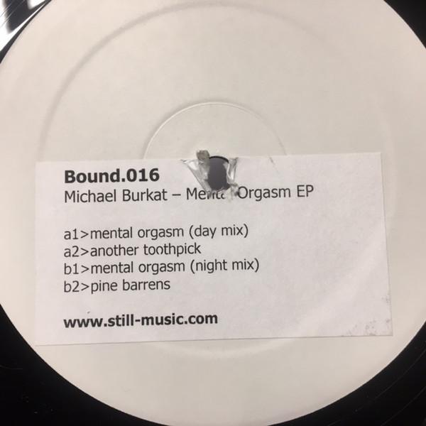12-дюймовая пластинка MICHAEL BURKAT  Mental Orgasm EP BOUND016 Bound Records Германия Танцевальная Электроника Б/у
