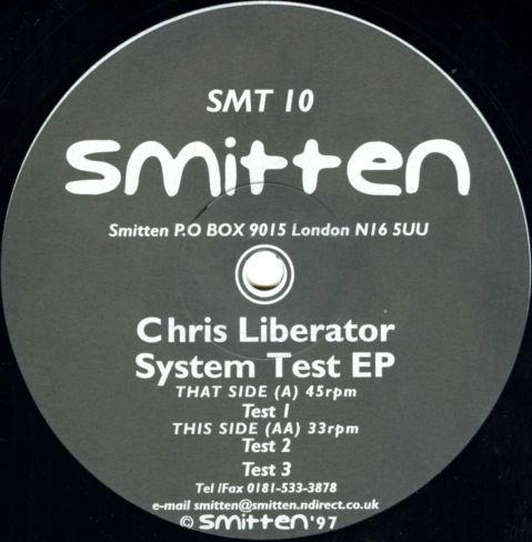 12inch Record CHRIS LIBERATOR - System Test EP SMT10 Smitten 1997 UK Dance & Electronica Used