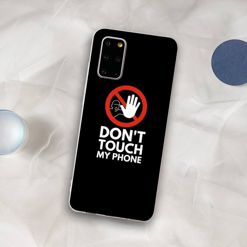 Don't Touch My Phone Phone Case for Samsung S21 A10 for Redmi Note 7 9 for Huawei P30Pro Honor 8X 10i Cover
