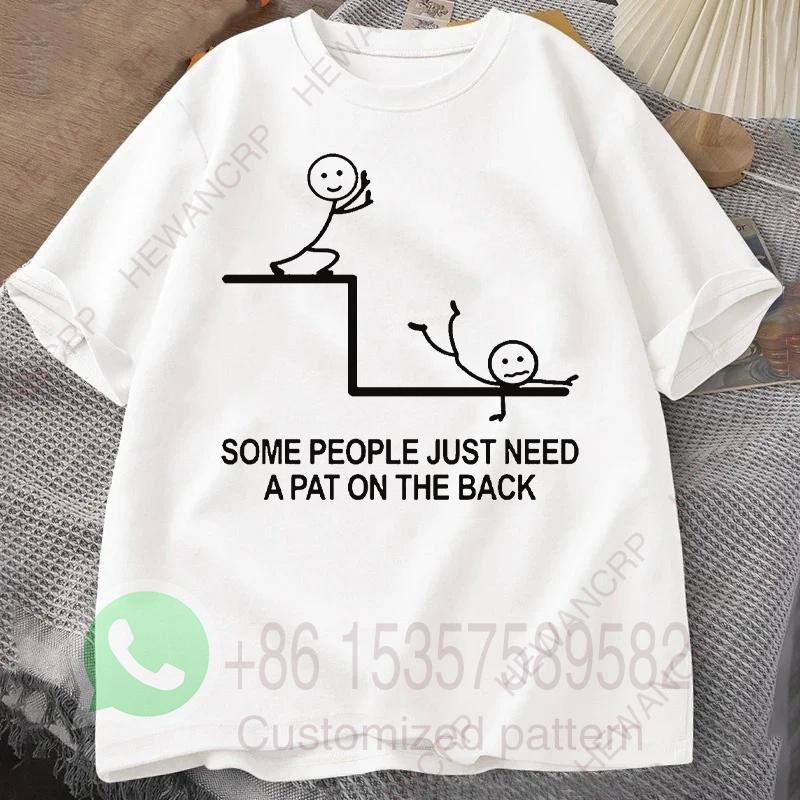 Some People Just Need A Pat on The Back Mens Tshirt Summer Tracksiut Oneck Pullovers Tops Harajuku Casual Cotton Sweatshirt