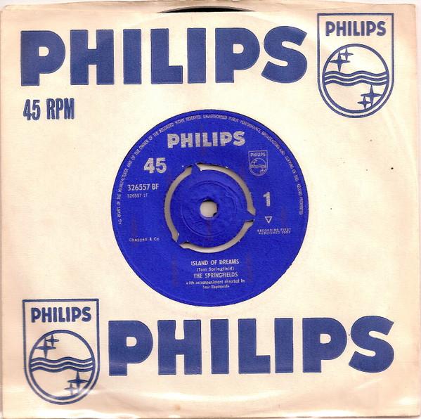 

7inch Record SPRINGFIELDS - Island Of Dreams 326557 Philips 1962 UK Folk Used