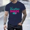 Vacation Mode On Printed Women Mens TShirt Oversized Travel Graphic Tees TShirts for Women Tees Streetwear Short Sleeve