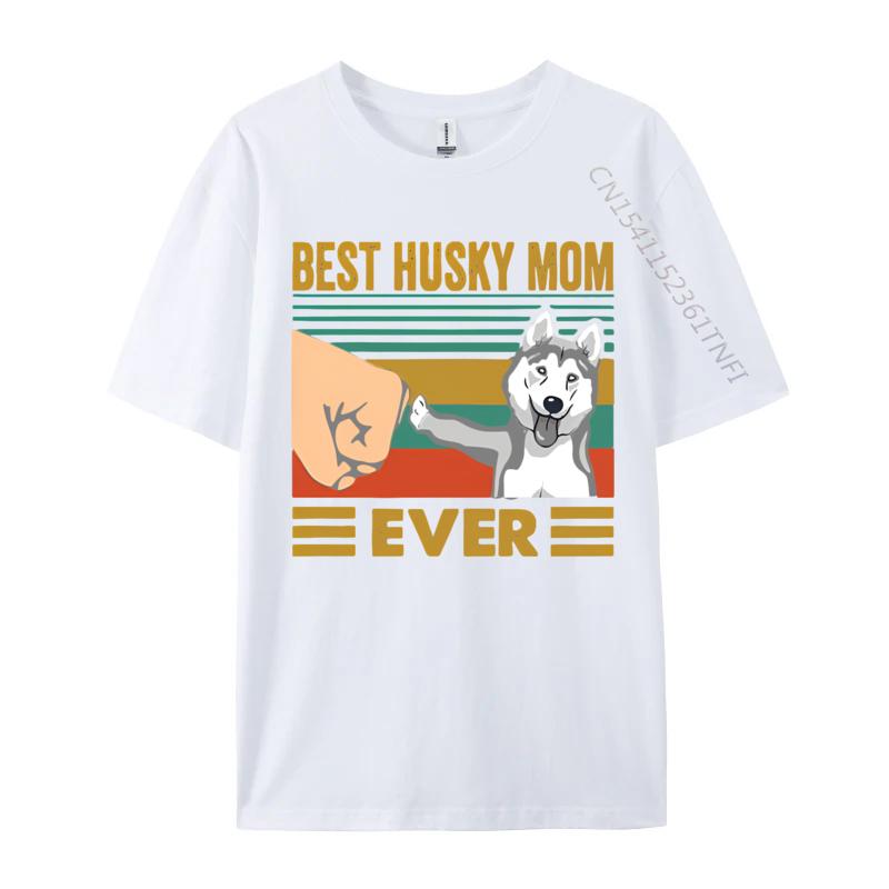 Male Cheap Preppy Style Tops Shirt Cotton T Shirts Hip Hop Best Husky Mom Ever Funny Husky Owner Tshirt Street Wear T Shirt