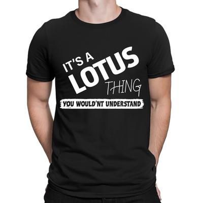 Its A Lotus Thing You Wouldn't Understand Classic Mens Womens T-Shirts Top #DNE
