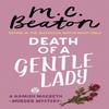 Death of a Gentle Lady by M.C. Beaton Paperback Book 9781472124593