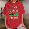 I Teach The Cutest Clovers in The Patch Shirt Funny St Patricks Day Teacher Tees Saint Patricks Day School Teacher Shirts