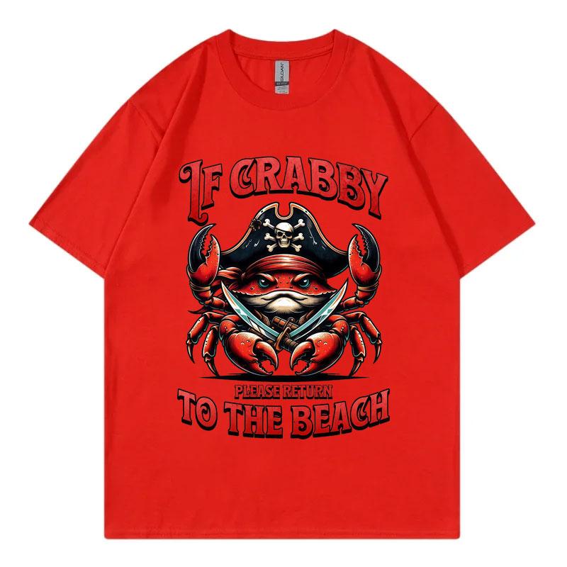 If Crabby Please Return To The Beach Funny T-shirt Fashion Vintage Short Sleeve T Shirts Men Women Casual Loose Cotton T-shirts