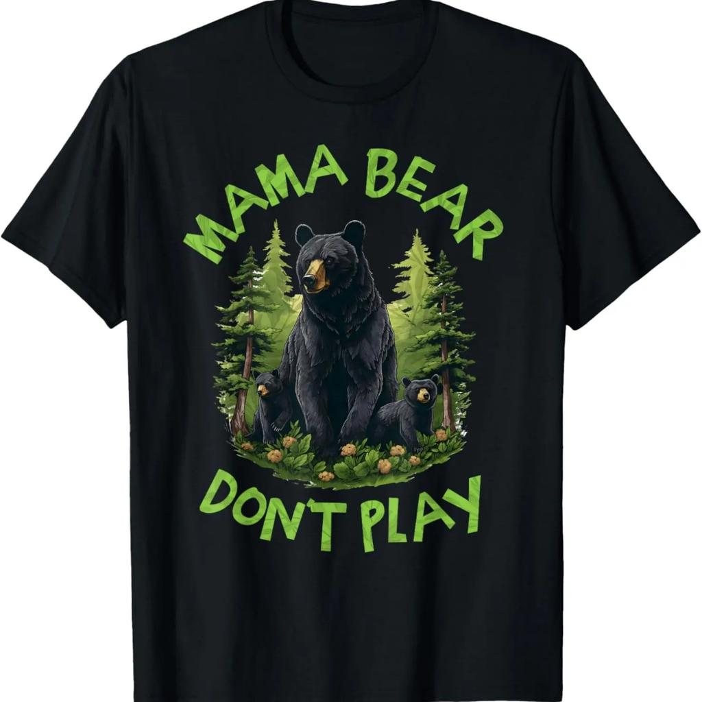 Mama Bear Don't Play Funny Mom Bear Don't Mess With Momma T-Shirt