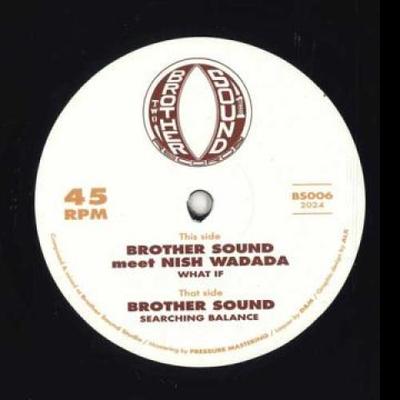 12-Zoll-Schallplatte NISH WADADA, BROTHER SOUND - What If Mix1; Was wäre, wenn Mix2; Was wäre, wenn BS006 Brother Sound U 2024 UK Reggae, Ska & Dub