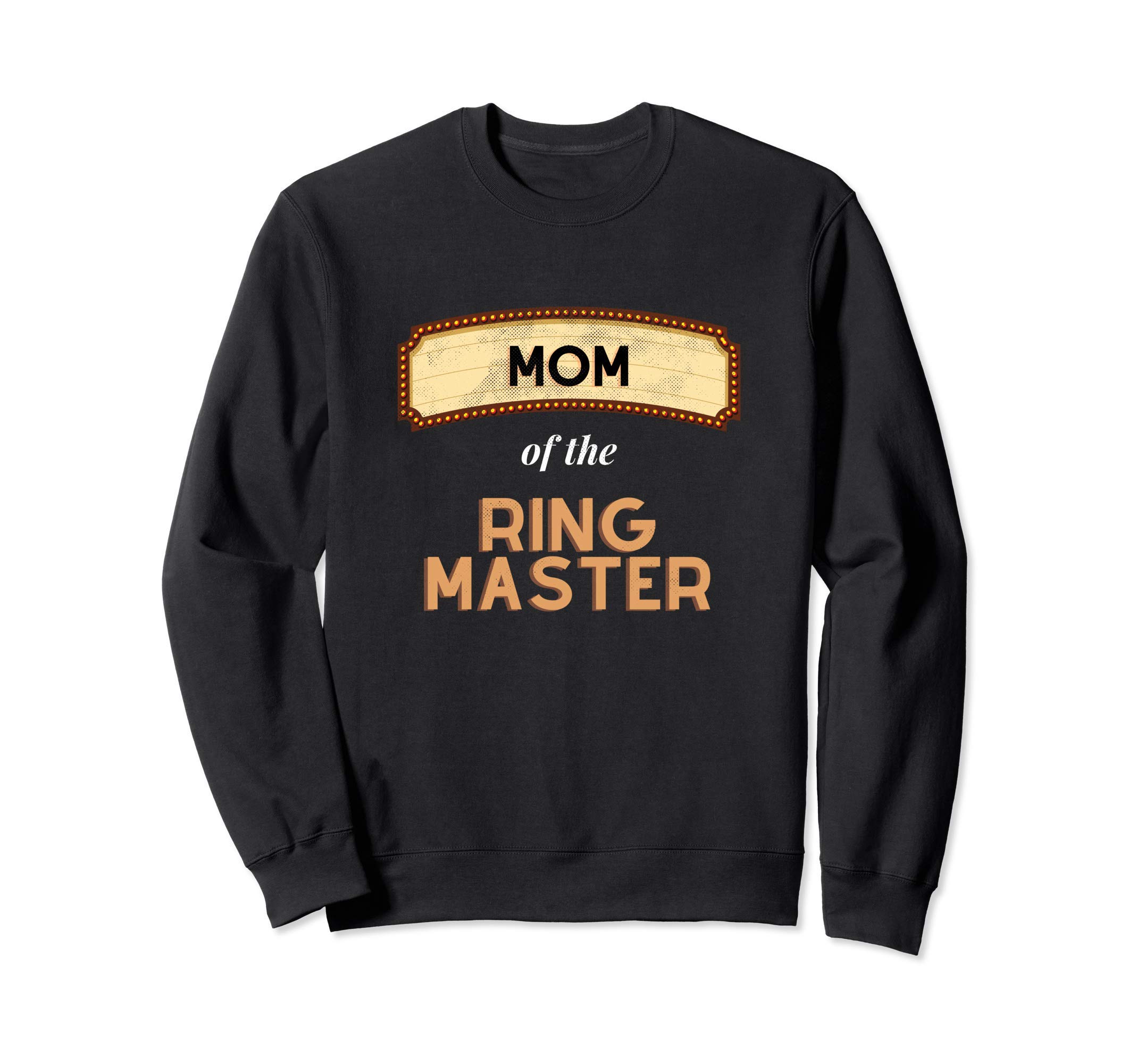 

Ringmaster Themed Party Carnival Birthday Mom Sweatshirt