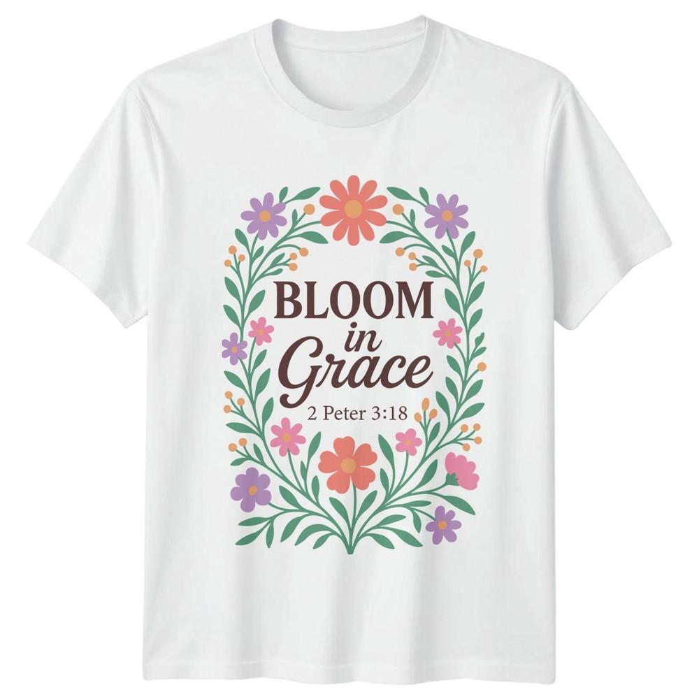Bloom In Grace TShirt Scripture Christian Mothers Day Gift For Her S