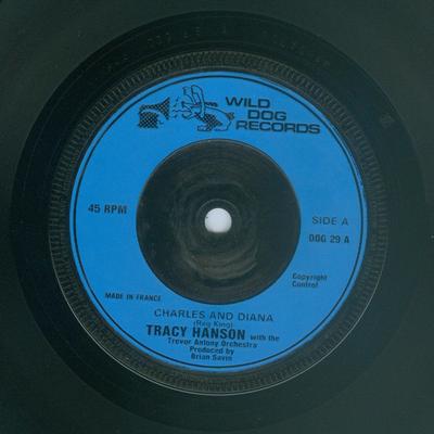 7inch Record TRACY HANSON - Charles And Diana  DOG29 Wild Dog Record 1981 UK Pop Used