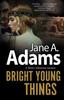 Bright Young Things by Jane A. Adams Hardback Book 9780727850133