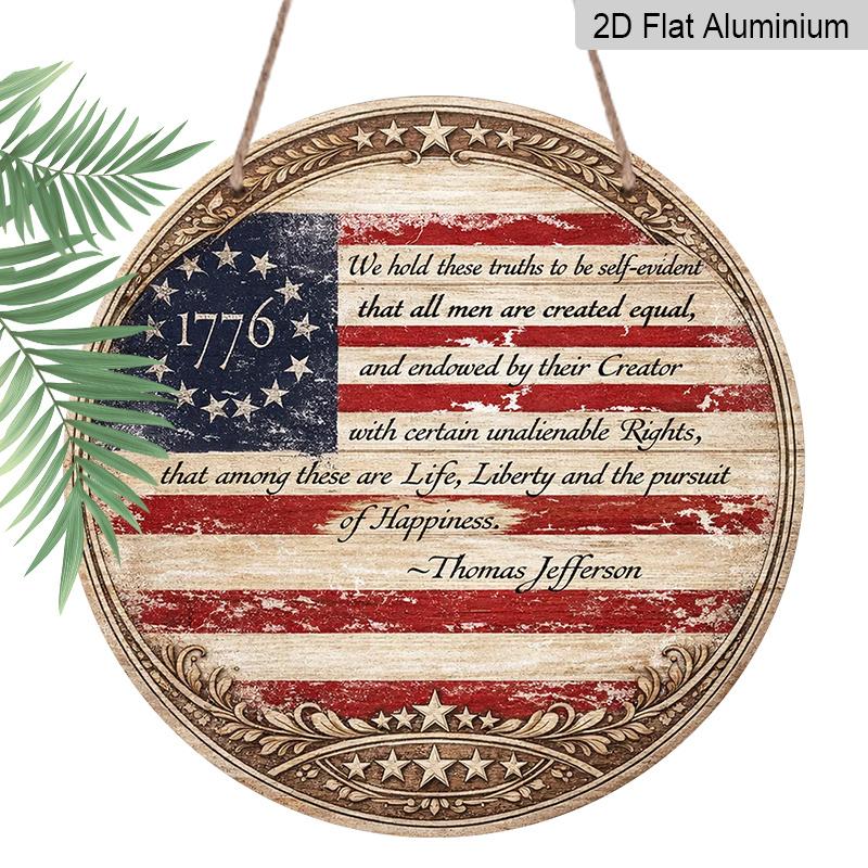 2D Flat, 1pc Round Aluminum Hanging Sign, Vintage Plaque Featuring American Flag 1776 Declaration of Independence with THOMAS Jefferson Quote 7.87x7.87in
