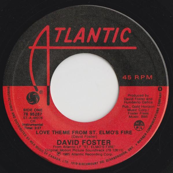 

7inch Record DAVID FOSTER - Love Theme From St. Elmo s Fire 7895287 Atlantic 1985 Canada Classical Used