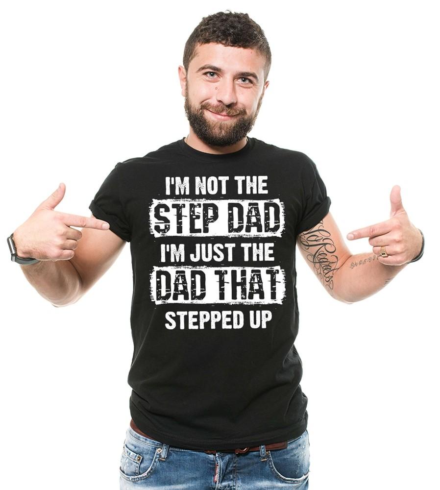 Mens Step Dad Tshirt Funny Step Dad Shirt Stepdad Gifts I m Not The Step Dad Tee Unisex T-Shirt XXXL