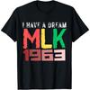 I Have A Dream Martin Luther King Jr Day MLK 1963 Junteenth Cotton Men T Shirt S