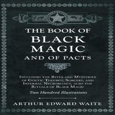 Księga czarnej magii i paktów autorstwa Arthura Edwarda Waite'a Twarda oprawa Książka 9781528770040