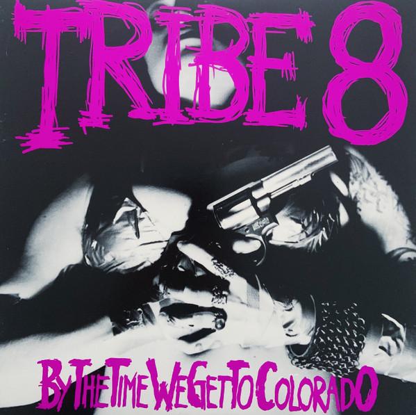 

12-дюймовая пластинка TRIBE 8 By The Time We Get To Colorado OUT7V OUTPUNK 1993 США Рок Б/у