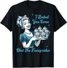 Housewife I Baked You Some Shut The Fucupcakes Unisex T-Shirt