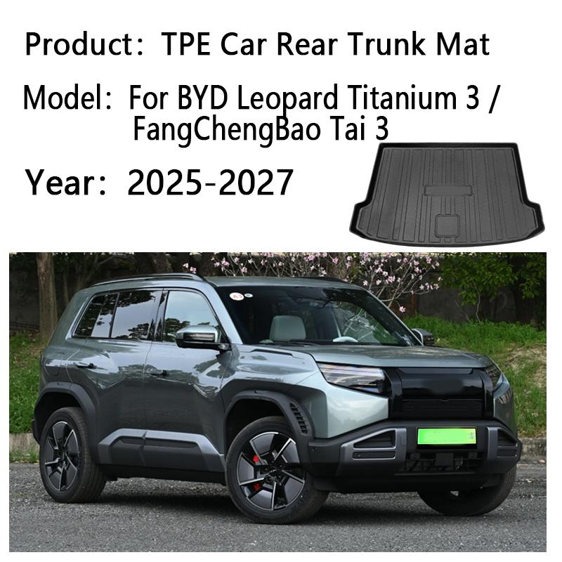 Car Rear Trunk Mat For BYD Leopard Titanium 3 FangChengBao Tai 3 2025-2027 TPE Storage Pad Cargo Tray Boot Mats Car Accessories