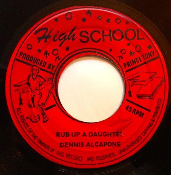 

7inch Record DENNIS ALCAPONE PRINCE TONYS ALL Rub Up A Daughter NONE High School 1972 Jamaica Reggae Ska Dub Used