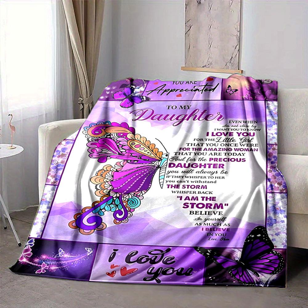 1PC Daughter Appreciation Quote Blanket, Soft Warm All-Season Throw for Sofa, Bed, Car, Office, Vibrant Colorful Design, Durable & Cozy Gift for Home