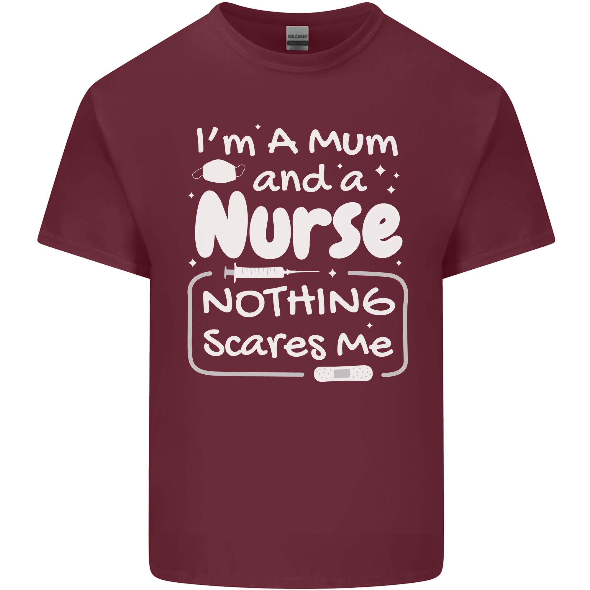 Mum and a Nurse Nothing Scares Me Mothers Day Unisexs Light Cotton TShirt S