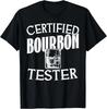 Certified Bourbon Tester Whiskey Drinking Funny T-Shirt