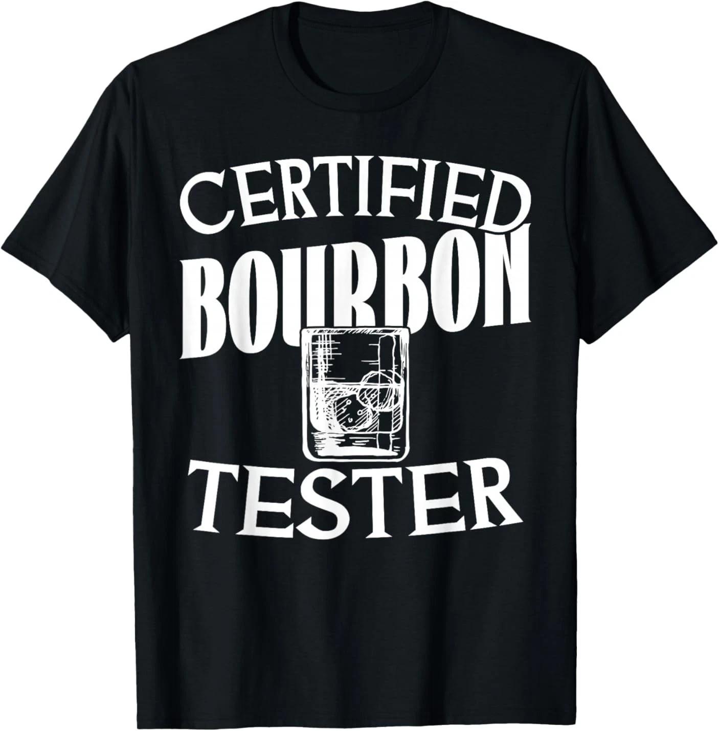 Certified Bourbon Tester Whiskey Drinking Funny T-Shirt 2XL