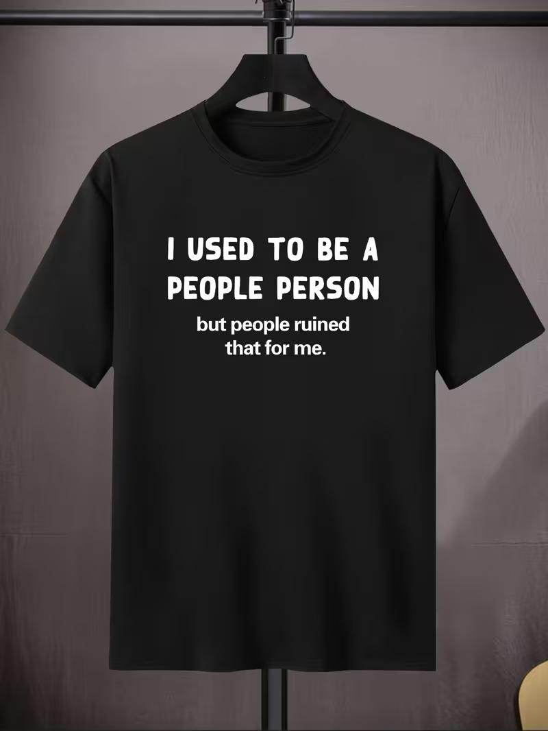 Streetwear I Used To Be A People Person But People Ruined That for Me T Shirt Womens Tee Casual Summer Round Neck Oversized Top S