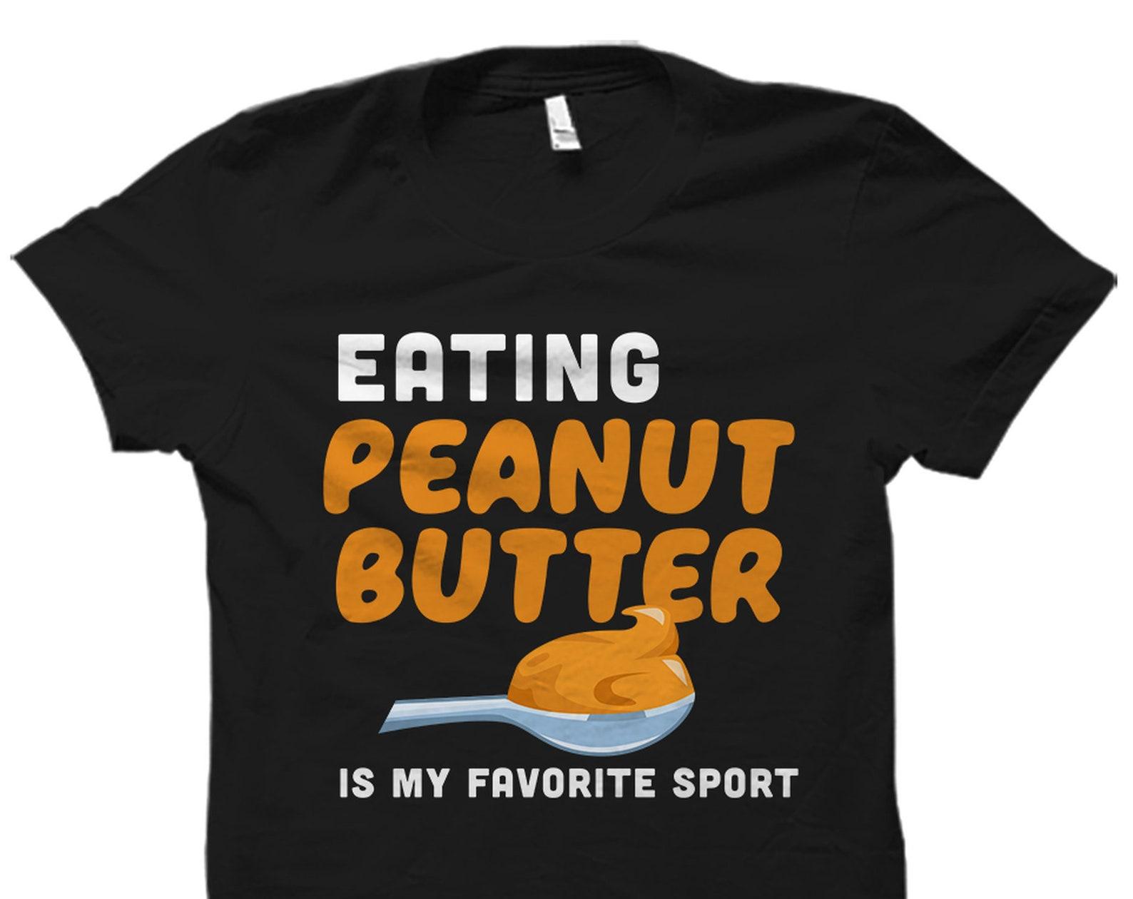 Peanut Butter Lover Shirt. Peanut Butter Shirt. Peanut Butter Gift. Peanut Lover Shirt. Peanut Lover Gift. Peanut Lover T-Shirt #OS3353 3XL