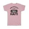 Property Of Haiti 1804 Haitian Independence Pride Quote Wall T Shirt