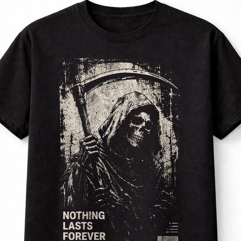 Nothing Lasts Forever Grim Reaper Skull Horror Unisex TShirt S