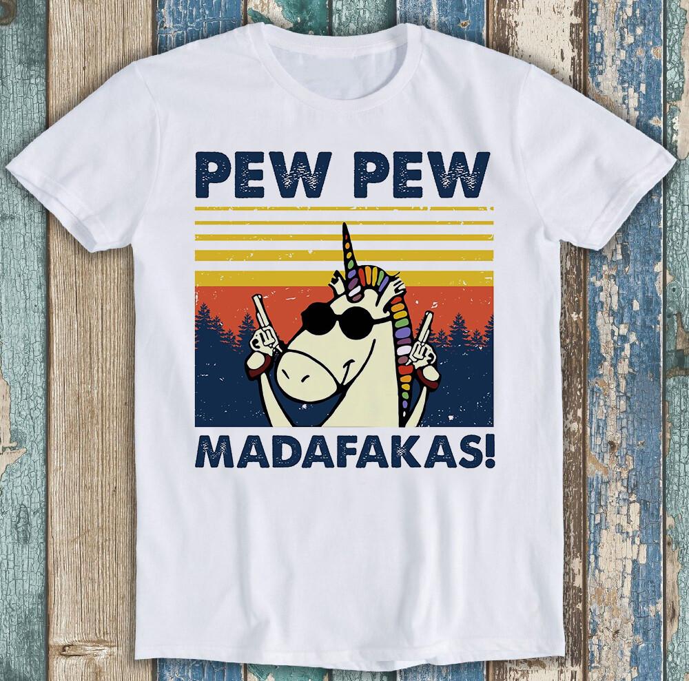 Pew Pew Madafakas Unicorn Joke Best Seller Funny Gift Tee T Shirt M1468