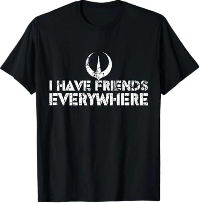 

Retro I Have Friends Everywhere Andor Inspired Minimalist T-Shirt 3XL