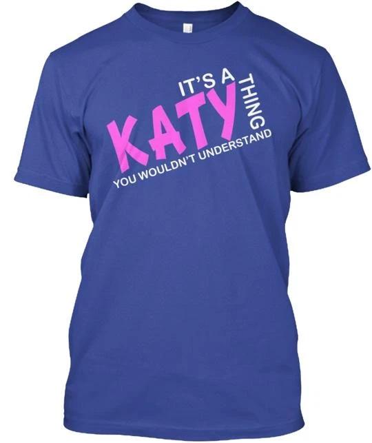 

IT S A KATY THING TTshirt Made in the USA Size S to 5XL S