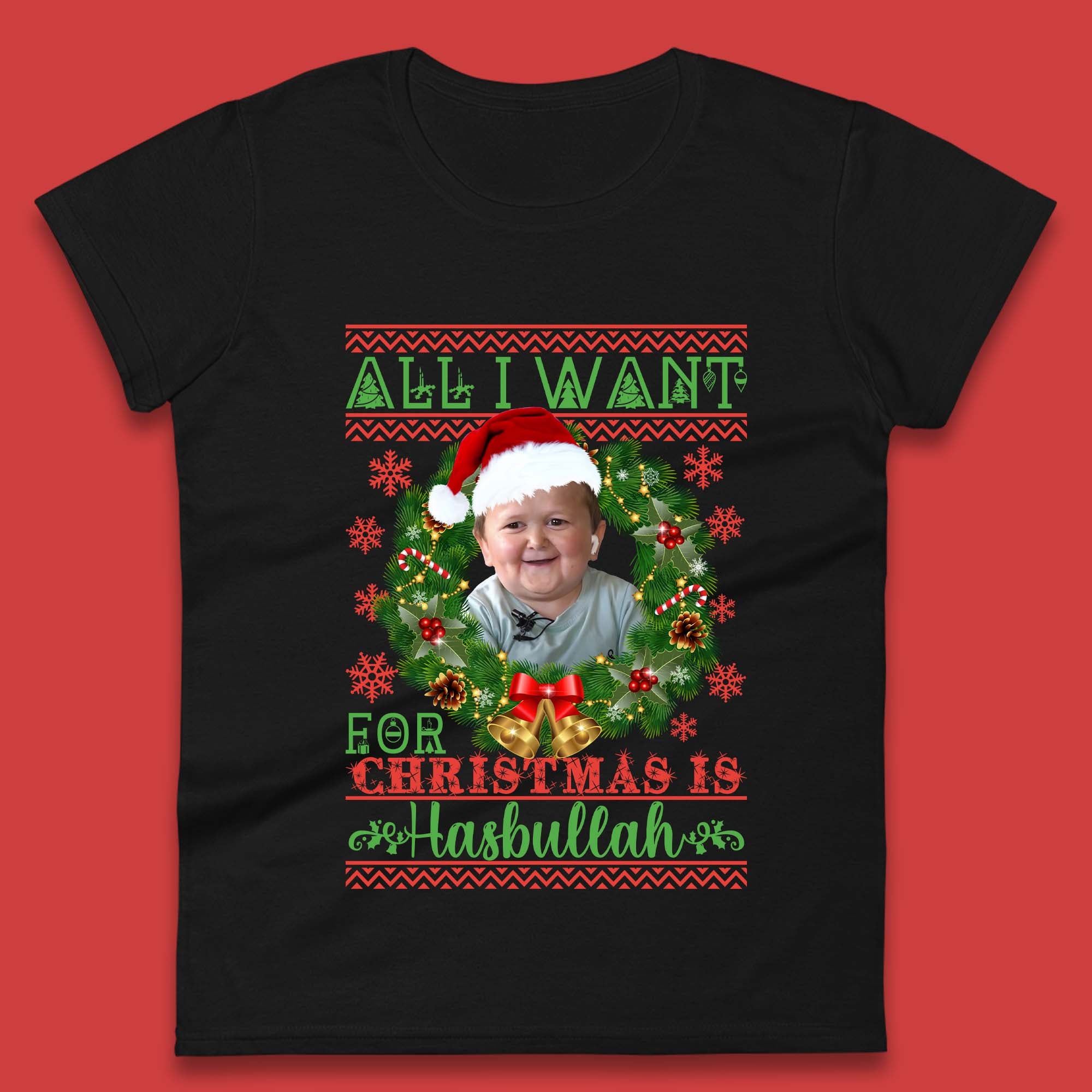 Want Hasbullah For Christmas Womens T-Shirt Mens Tops Tees Unisex M