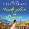 Finding Love in Positano by Lucy Coleman Paperback Book 9781471411601