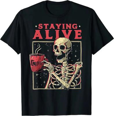Staying Alive Skeleton Drink Coffee Funny Skeleton Skull T-Shirt