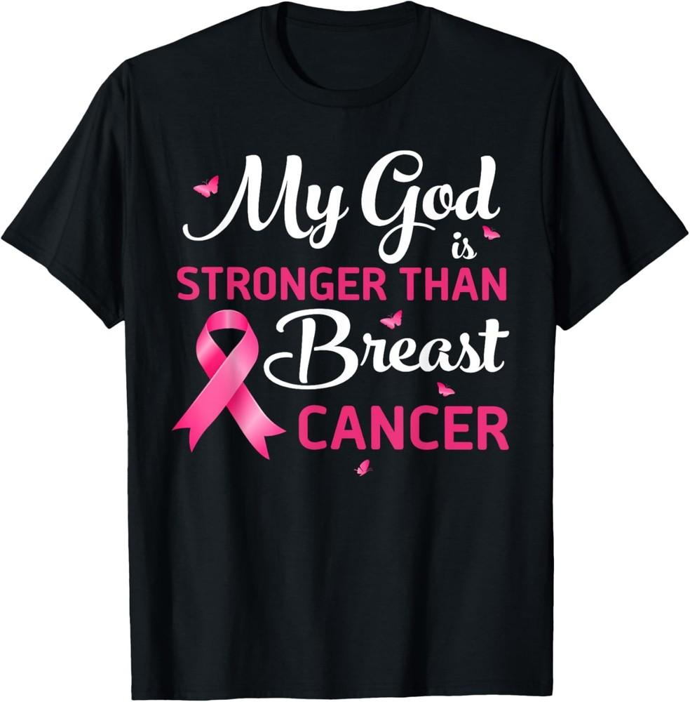 Funny God Stronger Than Breast Cancer Awareness Christian T-Shirt Unisex T-Shirt XXL