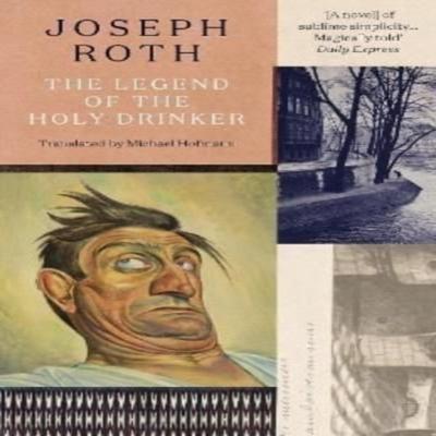 The Legend Of The Holy Drinker by Joseph Roth Paperback Book 9781783788460