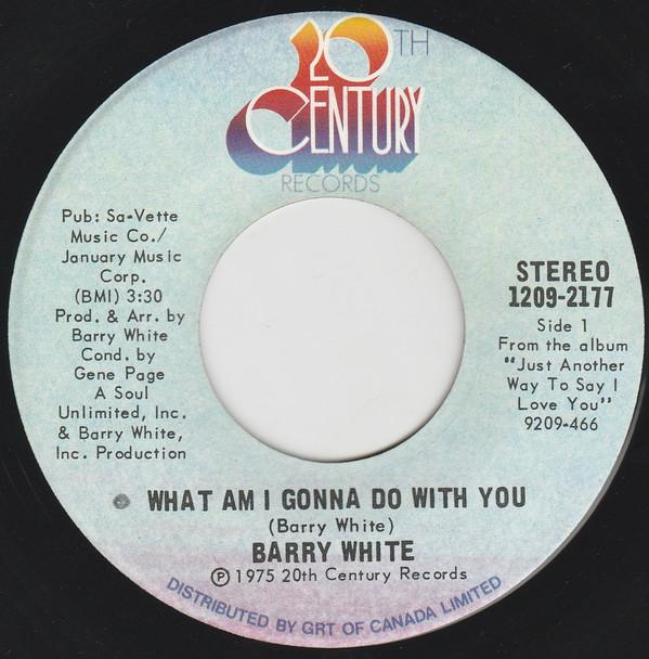 

7inch Record BARRY WHITE - What Am I Gonna Do With You 12092177 20th Century Re 1975 Canada Soul/Funk Used
