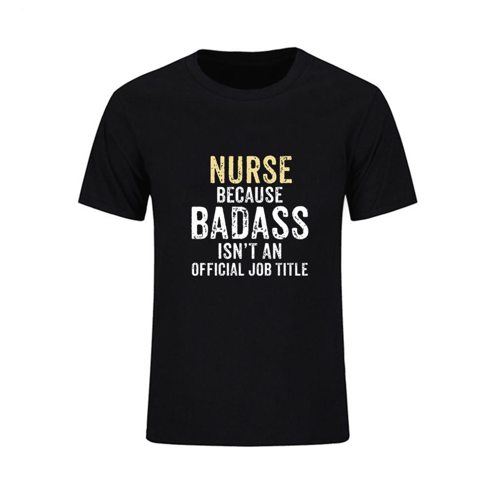 Men T Shirt Nurse Because Badass Isn T A Job Title Cheap Price Simple Tee Dj
